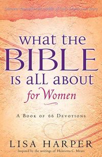 Produktbild: What the Bible Is All about for Women: A Devotional Reading for Every Book of the Bible