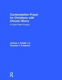 Produktbild: Contemplative Prayer for Christians with Chronic Worry