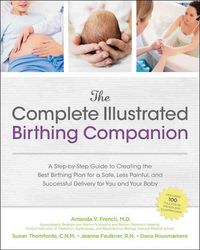 Produktbild: French, A: The Complete Illustrated Birthing Companion