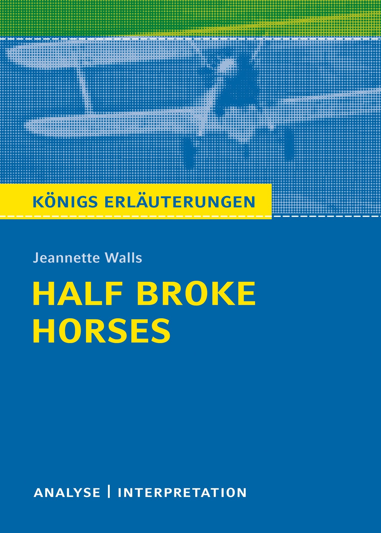 Produktbild: Half Broke Horses von Jeannette Walls.