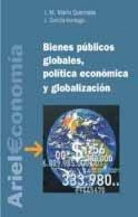 Produktbild: Bienes p&uacute;blicos globales, pol&iacute;tica econ&oacute;mica y globalizaci&oacute;n