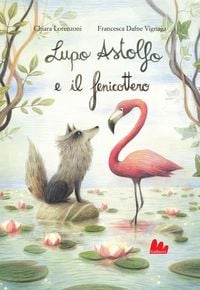 Produktbild: Lupo Astolfo e il fenicottero
