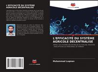 Produktbild: L'efficacit&eacute; Du Syst&egrave;me Agricole D&eacute;centralis&eacute;