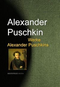 Produktbild: Gesammelte Werke Alexander Puschkins