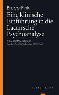 Produktbild: Eine klinische Einf&uuml;hrung in die Lacan&rsquo;sche Psychoanalyse