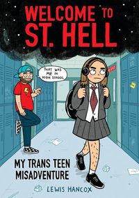 Produktbild: Welcome to St. Hell: My Trans Teen Misadventure: A Graphic Novel