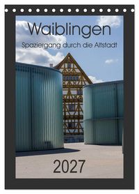 Produktbild: Waiblingen - Spaziergang durch die Altstadt (Tischkalender 2027 DIN A5 hoch), CALVENDO Monatskalender