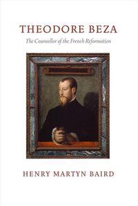 Produktbild: Thedore Beza: The Counsellor of the French Reformation