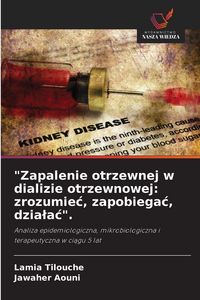 Produktbild: "Zapalenie otrzewnej w dializie otrzewnowej: zrozumie&iquest;, zapobiega&iquest;, dzia&iquest;a&iquest;".
