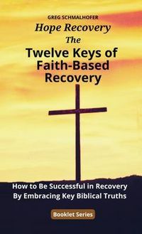 Produktbild: The Twelve Keys of Faith-Based Recovery
