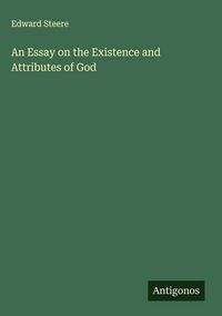 Produktbild: An Essay on the Existence and Attributes of God