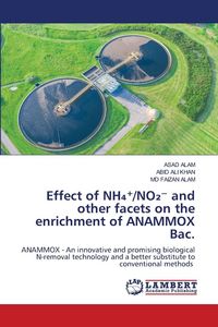 Produktbild: Effect of NH&iquest;&iquest;/NO&iquest;&iquest; and other facets on the enrichment of ANAMMOX Bac.