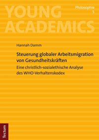 Produktbild: Steuerung globaler Arbeitsmigration von Gesundheitskr&auml;ften