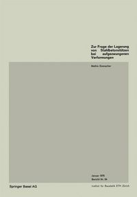Produktbild: Zur Frage der Lagerung von Stahlbetonst&uuml;tzen bei aufgezwungenen Verformungen
