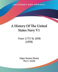 Produktbild: A History Of The United States Navy V1