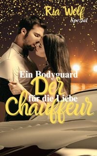 Produktbild: Der Chauffeur - Ein Bodyguard f&uuml;r die Liebe