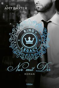 Bild vom Artikel King's Legacy - Nur mit dir vom Autor Amy Baxter