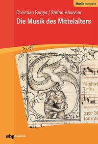 Bild vom Artikel Die Musik des Mittelalters vom Autor Christian Berger