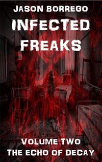 Produktbild: Infected Freaks Volume Two: The Echo of Decay