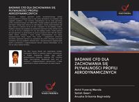 Produktbild: Badanie Cfd Dla Zachowania Si&iquest; P&iquest;ywalno&iquest;ci Profili Aerodynamicznych