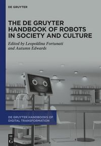 Produktbild: The De Gruyter Handbook of Robots in Society and Culture