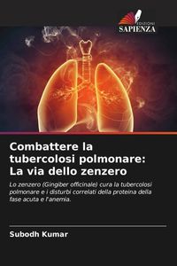 Produktbild: Combattere la tubercolosi polmonare: La via dello zenzero