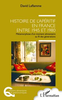 Produktbild: Histoire de l'ap&eacute;ritif en France entre 1945 et 1980