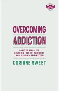 Bild vom Artikel Overcoming Addiction vom Autor Corinne Sweet