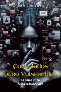 Produktbild: Conectados Pero Vulnerables: La Cara Oculta de las Redes Sociales