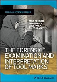 Produktbild: The Forensic Examination and Interpretation of Tool Marks