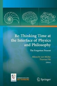 Produktbild: Re-Thinking Time at the Interface of Physics and Philosophy