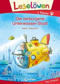 Bild vom Artikel Leselöwen 1. Klasse - Die verborgene Unterwasser-Stadt vom Autor Thilo