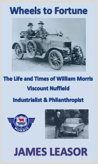 Produktbild: Wheels to Fortune: The Life and Times of William Morris, Viscount Nuffield