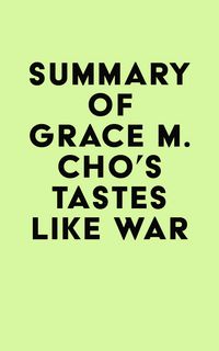 Produktbild: Summary of Grace M. Cho's Tastes Like War