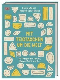 Mit Teigtaschen um die Welt von Soizic Chomel