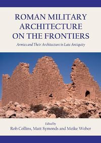 Produktbild: Roman Military Architecture on the Frontiers
