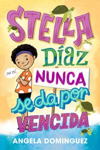 Produktbild: Stella D&iacute;az nunca se da por vencida [Spanish edition]