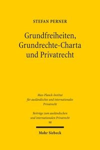 Bild vom Artikel Grundfreiheiten, Grundrechte-Charta und Privatrecht vom Autor Stefan Perner