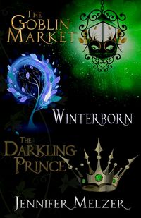 Produktbild: Into the Green 1-3: The Goblin Market, Winterborn and The Darkling Prince