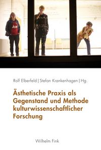 Produktbild: &Auml;sthetische Praxis als Gegenstand und Methode kulturwissenschaftlicher Forschung