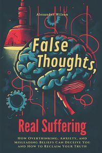 Produktbild: False Thoughts, Real Suffering