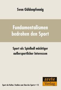 Bild vom Artikel Fundamentalismen bedrohen den Sport vom Autor Sven Güldenpfennig