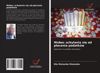 Produktbild: Wobec uchylania si&iquest; od p&iquest;acenia podatk&oacute;w