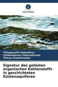 Bild vom Artikel Signatur des gelösten organischen Kohlenstoffs in geschichteten Küstenaquiferen vom Autor Thilagavathi Rajendiran