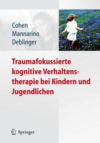 Produktbild: Traumafokussierte kognitive Verhaltenstherapie bei Kindern und Jugendlichen