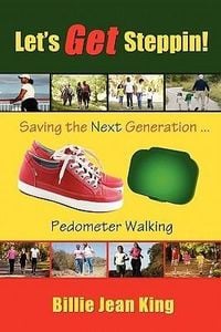 Produktbild: Let's Get Steppin! Saving the Next Generation..Pedometer Walking