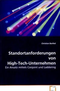 Produktbild: Barthel, C: Standortanforderungen von High-Tech-Unternehmen