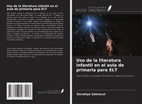 Produktbild: Uso de la literatura infantil en el aula de primaria para ELT