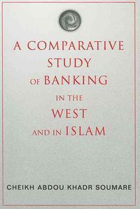 Produktbild: A Comparative Study of Banking in the West and in Islam