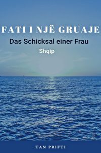 Bild vom Artikel Fati i nje Gruaje vom Autor Tan Prifti